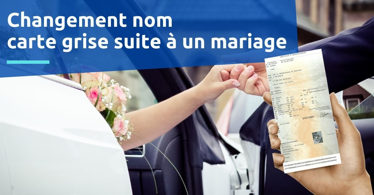 Changement titulaire / nom carte grise suite mariage